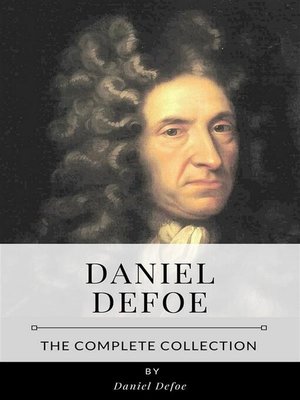 cover image of Daniel Defoe &#8211; the Complete Collection